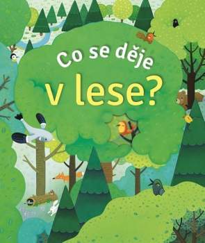 Co se děje v lese?
