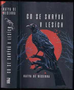 Katya De Becerra: Co se skrývá v lesích