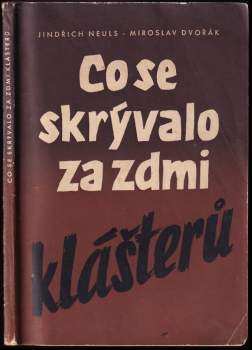 Miroslav Dvořák: Co se skrývalo za zdmi klášterů