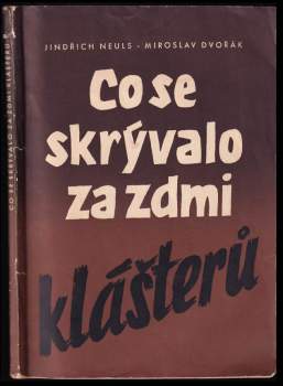 Co se skrývalo za zdmi klášterů