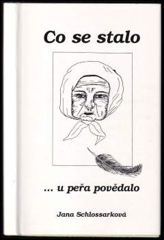 Co se stalo, u peřa povědalo-
