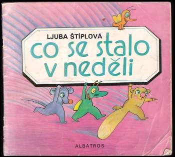 Ljuba Štíplová: Co se stalo v neděli