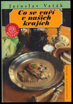 Jaroslav Vašák: Co se vaří v našich krajích