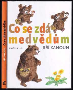 Jiří Kahoun: Co se zdá medvědům