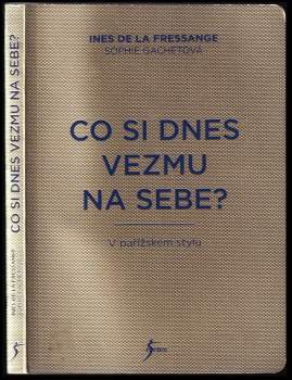 Co si dnes vezmu na sebe?