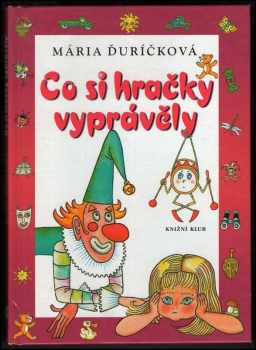 Mária Ďuríčková: Co si hračky vyprávěly