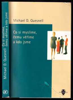 Michel Quesnel: Co si myslíme, čemu věříme a kdo jsme