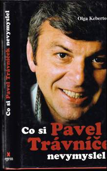 Co si Pavel Trávníček nevymyslel