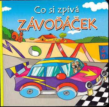 Co si zpívá závoďáček