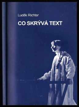 Luděk Richter: Co skrývá text