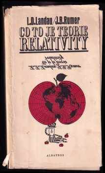 Lev Davidovič Landau: Co to je teorie relativity : pro čtenáře od 14 let