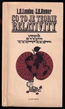 Co to je teorie relativity - Lev Davidovič Landau, Jurij Borisovič Rumer, J. B Rumer, L. D Landau (1976, Albatros) - ID: 813649