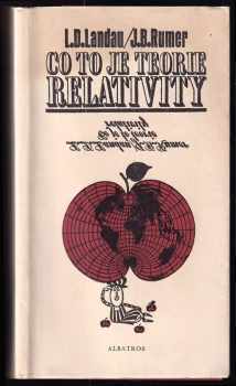 Co to je teorie relativity - Lev Davidovič Landau, Jurij Borisovič Rumer, J. B Rumer, L. D Landau (1976, Albatros) - ID: 803428