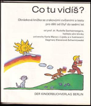 Rudolf Sachsenweger: Co tu vidíš?