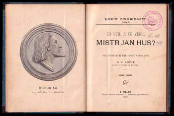 Bedřich Vilém Košut: Co učil a co věřil Mistr Jan Hus?