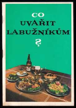 Co uvařit labužníkům?