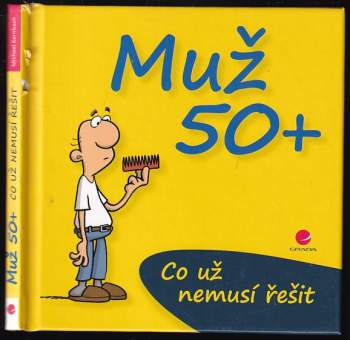 Co už nemusí řešit muž po padesátce