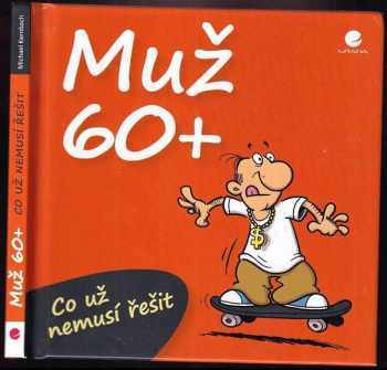 Co už nemusí řešit muž po šedesátce