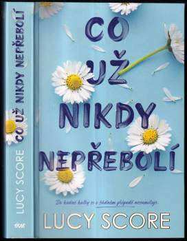 Lucy Score: Co už nikdy nepřebolí