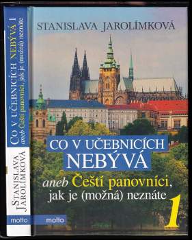 Co v učebnicích nebývá, aneb, Čeští panovníci, jak je (možná) neznáte 1