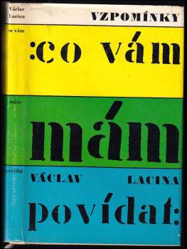 Václav Lacina: Co vám mám povídat
