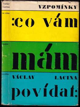 Václav Lacina: Co vám mám povídat