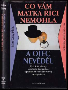 Co vám matka říci nemohla a otec nevěděl : praktické návody jak zlepšit komunikaci a prohloubit vzájemné vztahy mezi partnery