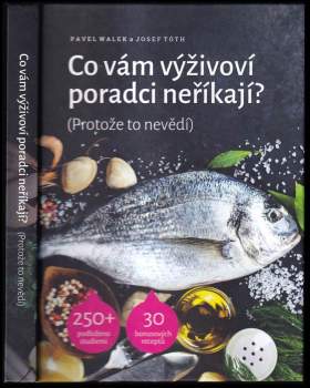 Pavel Walek: Co vám výživoví poradci neříkají? (Protože to nevědí)