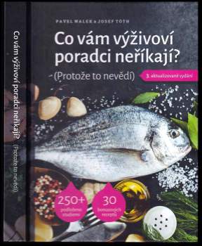 Pavel Walek: Co vám výživoví poradci neříkají? (Protože to nevědí)