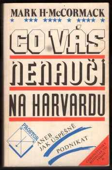 Mark H McCormack: Co vás nenaučí na Harvardu