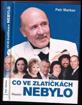 Co ve Zlatíčkách nebylo