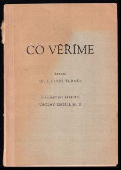 J. Clyde Turner: Co věříme