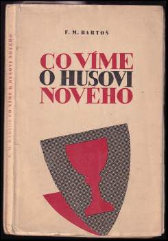 František Michálek Bartoš: Co víme o Husovi nového