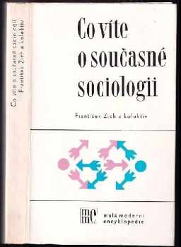 František Zich: Co víte o současné sociologii : základní pojmy současné marxistické sociologie