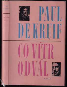 Paul De Kruif: Co vítr odvál