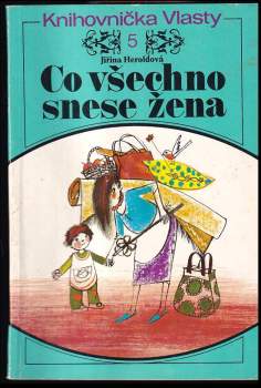 Co všechno snese žena