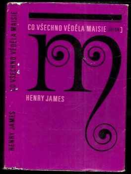 Henry James: Co všechno věděla Maisie