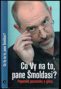 Co Vy na to, pane Šmoldasi?