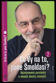 Ivo Šmoldas: Co Vy na to, pane Šmoldasi?