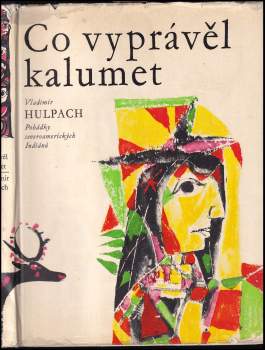 Vladimír Hulpach: Co vyprávěl kalumet