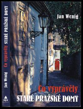 Jan Wenig: Co vyprávěly staré pražské domy