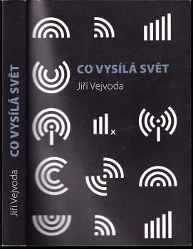 Jiří Vejvoda: Co vysílá svět
