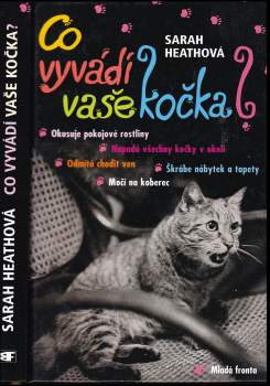 Sarah Heath: Co vyvádí vaše kočka?