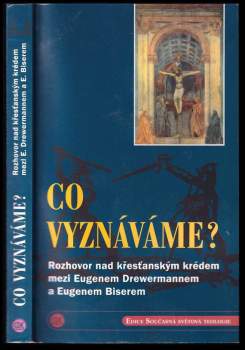 Eugen Drewermann: Co vyznáváme?