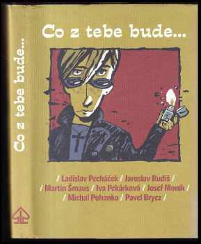Ladislav Pecháček: Co z vás bude--