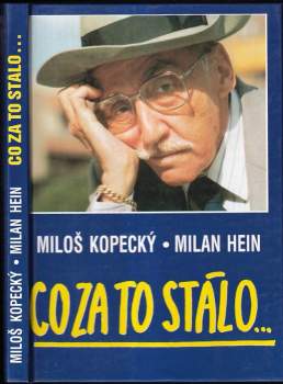 Miloš Kopecký: Co za to stálo