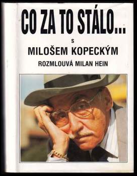 Miloš Kopecký: Co za to stálo