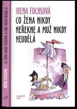 Co žena nikdy neřekne a muž nikdy neudělá