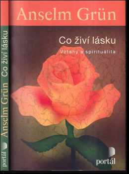 Anselm Grün: Co živí lásku