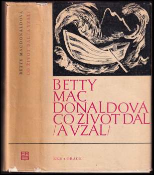 Betty MacDonald: Co život dal (a vzal)